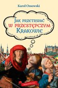 Jak przetrwać w przestępczym Krakowie - ebook