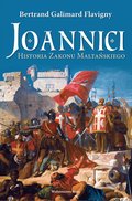 Joannici. Historia Zakonu Maltańskiego - ebook