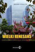 rozmaitości: Wielki renesans. Chińska transformacja i jej konsekwencje - ebook