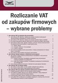 Rozliczanie VAT od zakupów firmowych - wybrane problemy - ebook