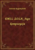 Emil Zola Jego Kompozycja - ebook