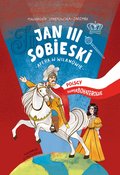 Jan III Sobieski. Afera w Wilanowie. Polscy Superbohaterowie - ebook