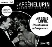 : Arsene Lupin dżentelmen włamywacz - audiobook