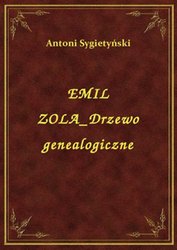 : Emil Zola Drzewo Genealogiczne - ebook